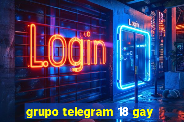 grupo telegram 18 gay