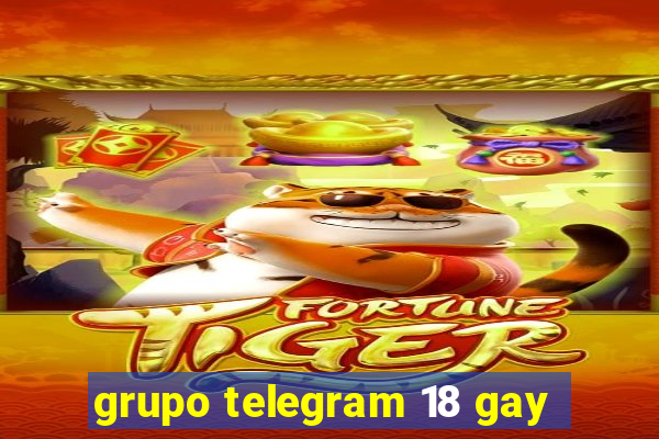 grupo telegram 18 gay