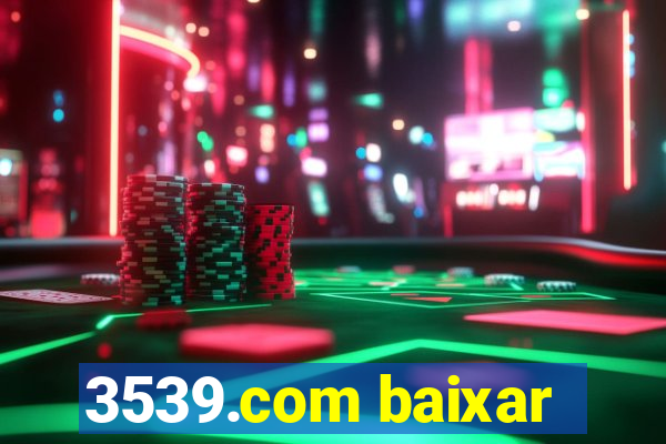 3539.com baixar