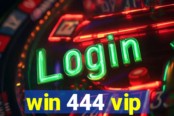 win 444 vip