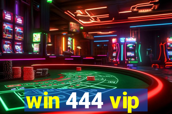 win 444 vip