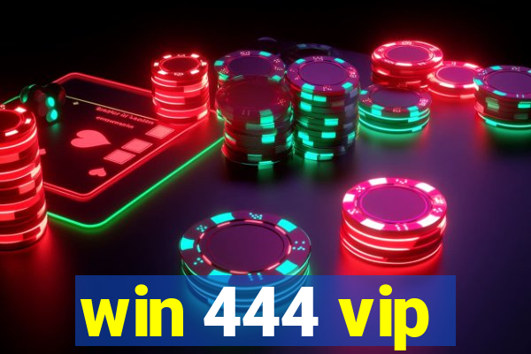 win 444 vip