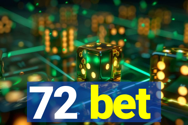 72 bet