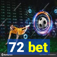 72 bet