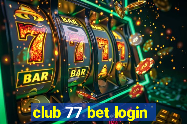 club 77 bet login