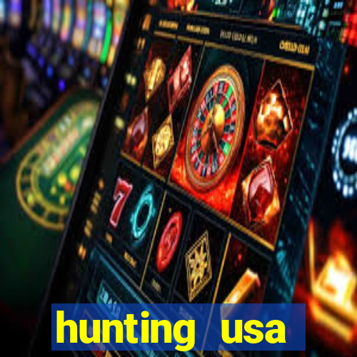 hunting usa dinheiro infinito