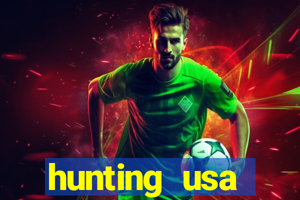 hunting usa dinheiro infinito