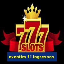 eventim f1 ingressos