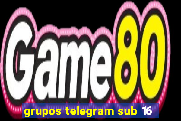 grupos telegram sub 16