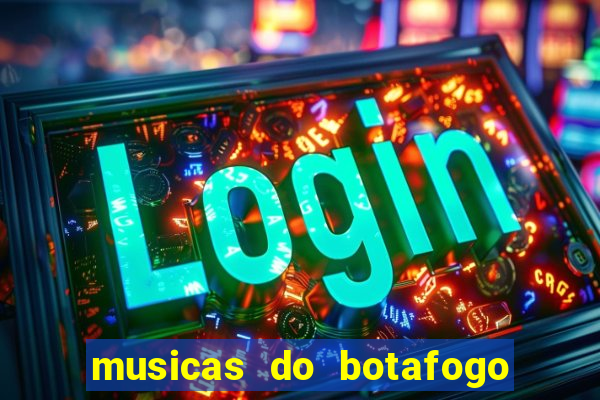 musicas do botafogo para baixar