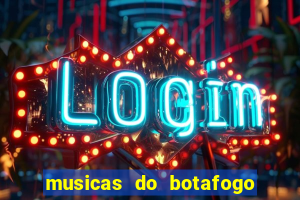 musicas do botafogo para baixar