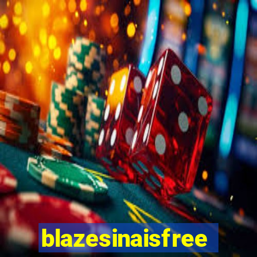 blazesinaisfree