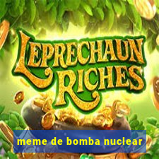 meme de bomba nuclear