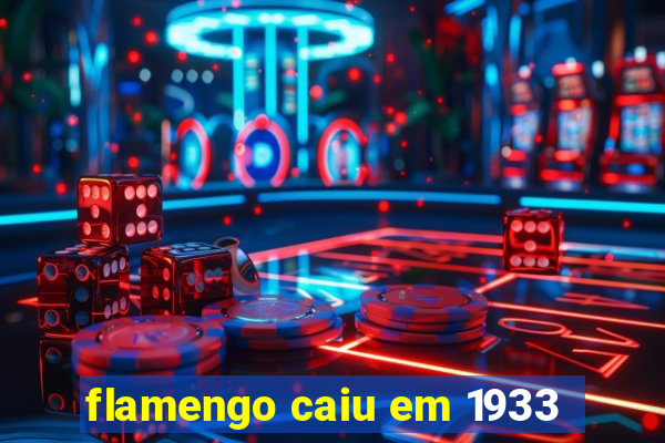 flamengo caiu em 1933