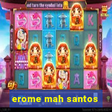 erome mah santos