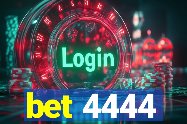 bet 4444