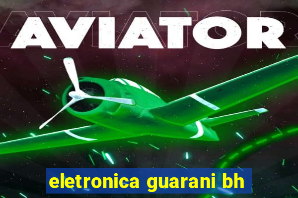 eletronica guarani bh