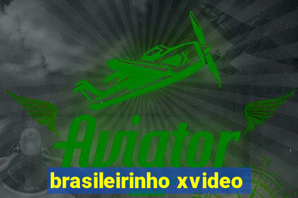 brasileirinho xvideo