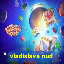 vladislava nud