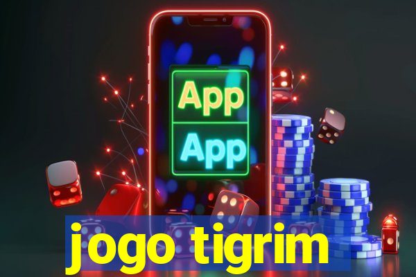 jogo tigrim