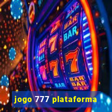 jogo 777 plataforma