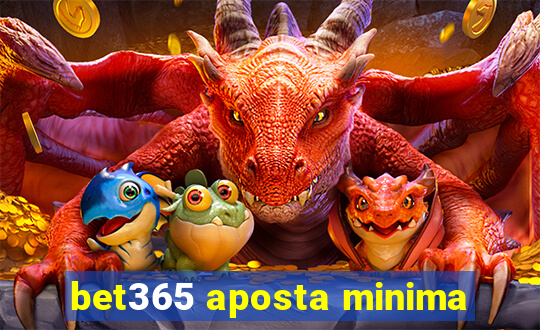 bet365 aposta minima