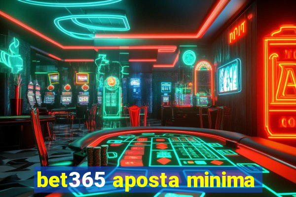 bet365 aposta minima