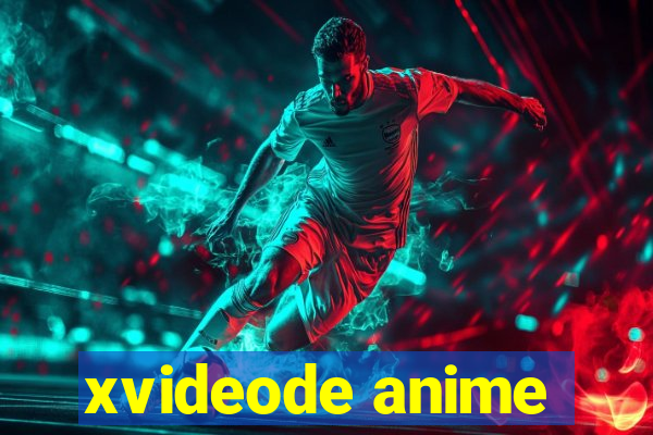 xvideode anime