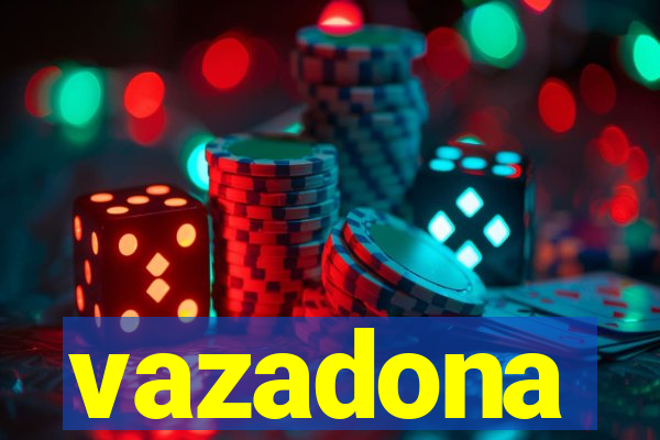 vazadona