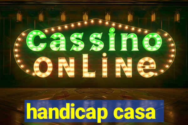 handicap casa