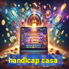 handicap casa