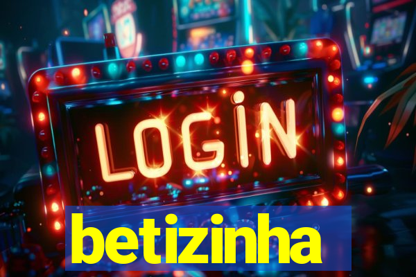 betizinha