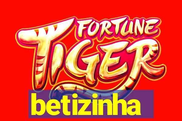 betizinha