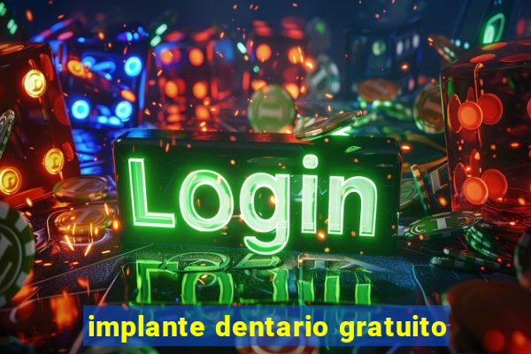 implante dentario gratuito