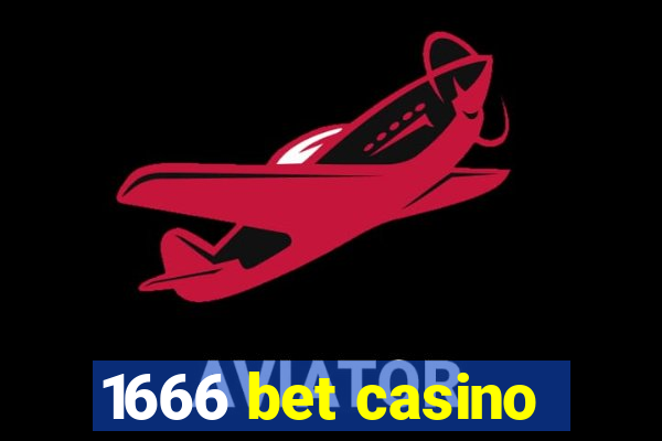 1666 bet casino