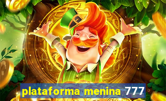 plataforma menina 777