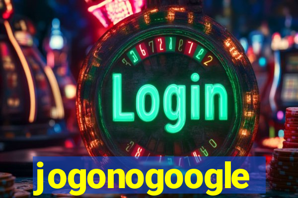 jogonogoogle