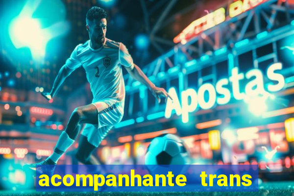 acompanhante trans em santos