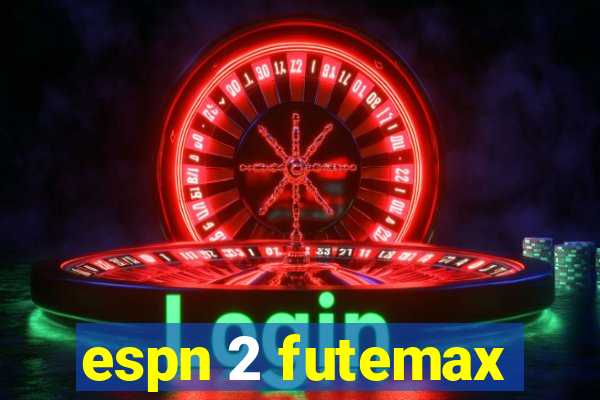 espn 2 futemax