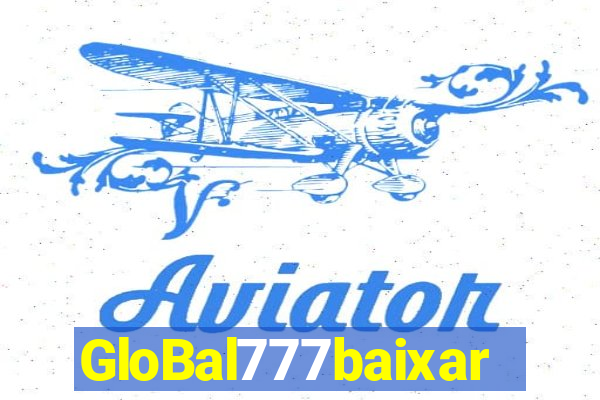 GloBal777baixar