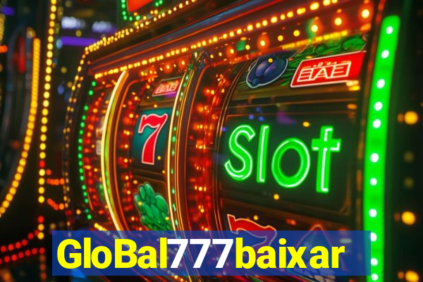 GloBal777baixar