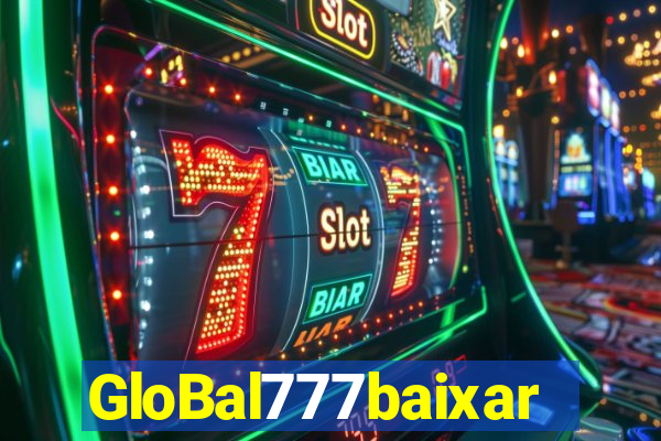 GloBal777baixar