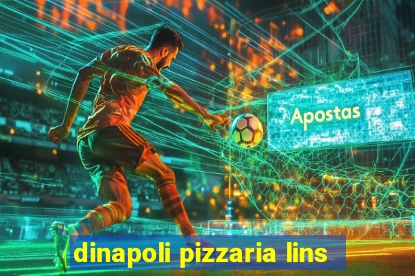 dinapoli pizzaria lins