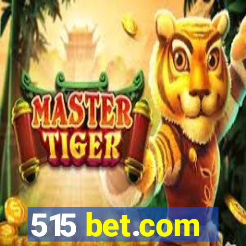 515 bet.com