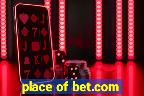 place of bet.com