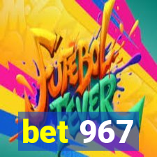 bet 967