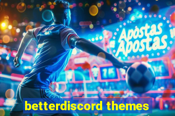 betterdiscord themes