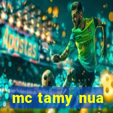 mc tamy nua