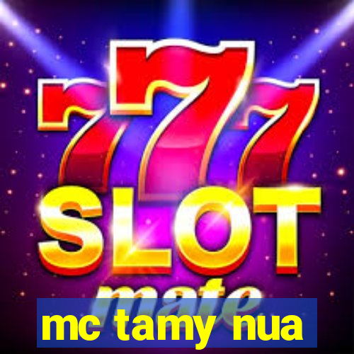 mc tamy nua