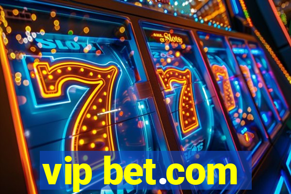 vip bet.com